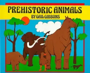 USED-Prehistoric Animals by Gail Gibbons (Hardcover)