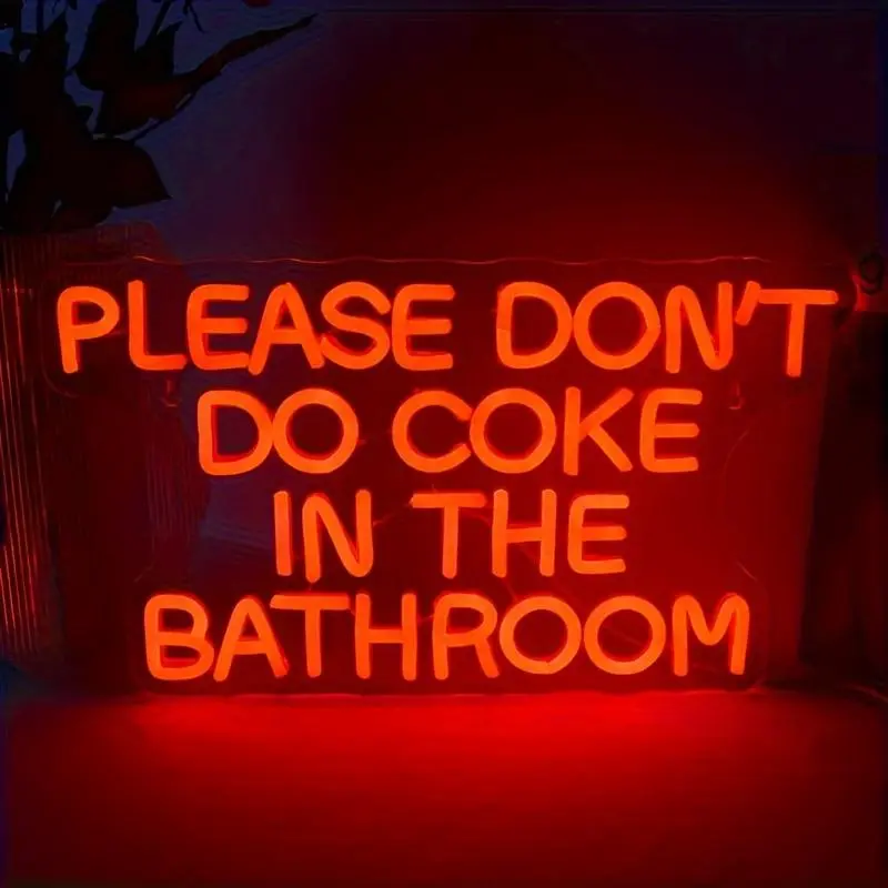 Please Don't Do Coke in The Bathroom Neon Light, 1 Count USB Powered LED Glowing Wall Mount Neon Light, LED Neon Sign, LED Neon Lights, Decorative Ambiance Lighting, Decorative Atmosphere Light for Home, Office, Shop