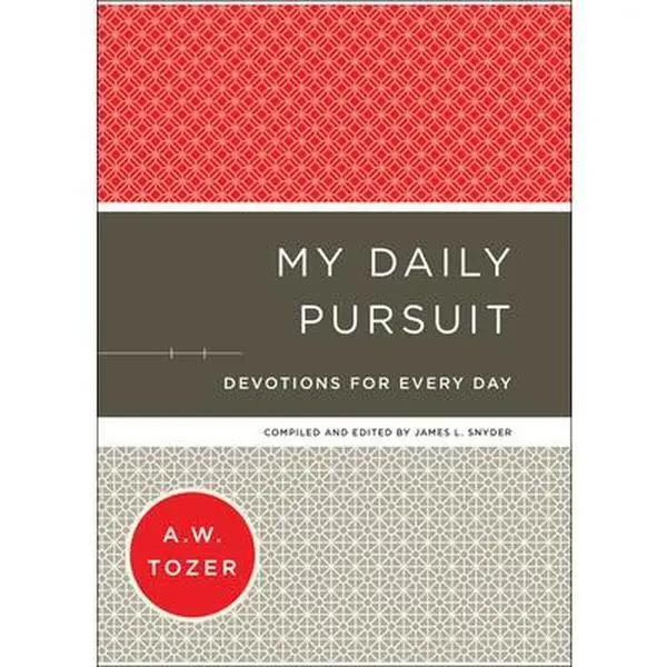Used Hardcover Book - My Daily Pursuit: Devotions for Every Day by A.W. Tozer - English, for Christ-Followers' Daily Walk with God, Bethany House Publishers Book