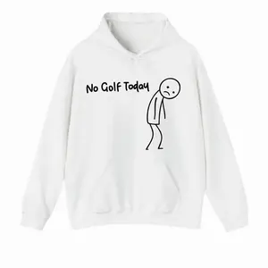 No Golf Today Hoodie For Men For Women, Funny Golf Humor Hoodie, Relaxed Fit Pullover, Everyday Casual Clothing Gift