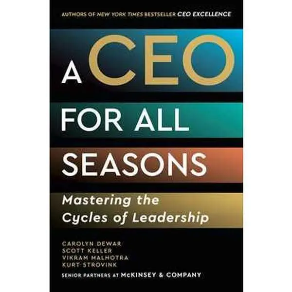 CEO FOR ALL SEASONS: MASTERING THE CYCLES OF LEADERSHIP [Hardcover]