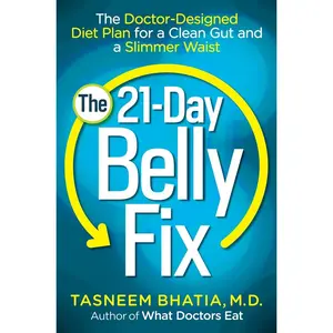 USED-The 21-Day Belly Fix: The Doctor-Designed Diet Plan for a Clean Gut and a Slimmer Waist by Bhatia, Tasneem (Paperback)
