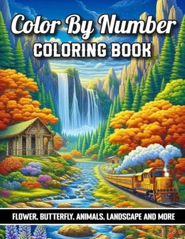 Color By Number Adult Coloring Book: Large Print Color by Number Coloring Book Featuring Beautiful Butterflies, Cute Animals, Scenic Landscapes, and Holiday Themes Like Christmas, Autumn, and Easter