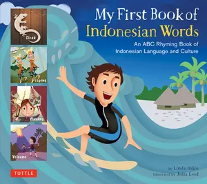 USED Book - My First Book of Indonesian Words: An ABC Rhyming Book of Indonesian Language and Culture by Hibbs, Linda (Hardcover) - english