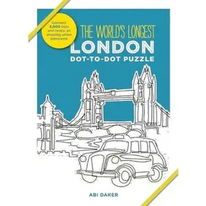 USED-The World's Longest Dot-To-Dot Puzzle: London by Daker, Abi (Hardcover)