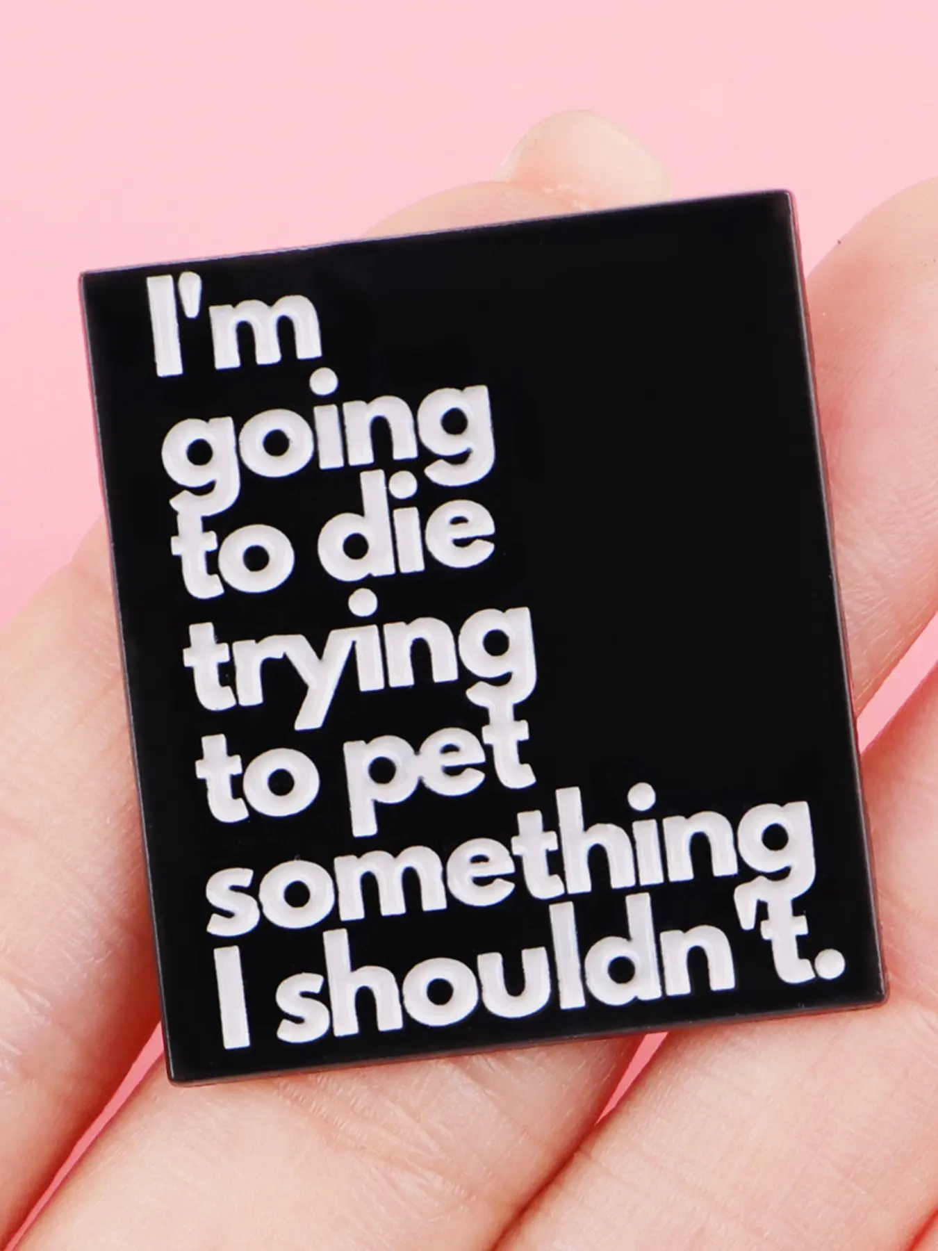 "I'm going to die trying to pet something I shouldn't."Elegant Zinc Alloy Brooch Pin, French Pin, Casual All-Season Accessory, Versatile Fashion Statement for Bags & Clothing, Brooch Pin Clip