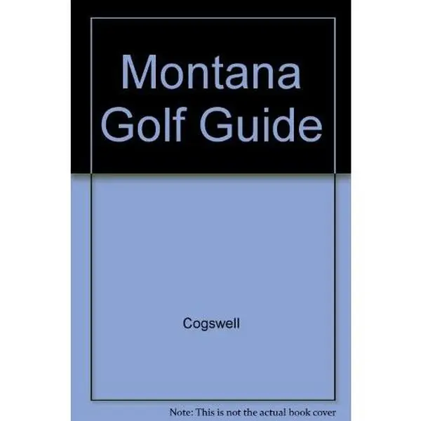 USED-Montana Golf Guide by Cogswell (Paperback)
