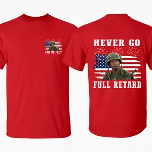 Happy 4th Of July Never Go Full Retard Shirt, Funny Independence Day Military Tee, Patriotic USA Flag Fireworks Graphic T-Shirt, Vintage War Movie Quote Shirt, 4th of July Gift Tee Made in USA