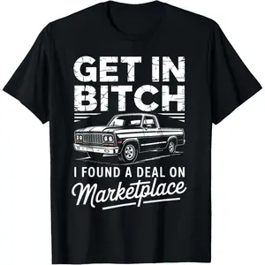 Get in I Found A Deal On Marketplace T-Shirt