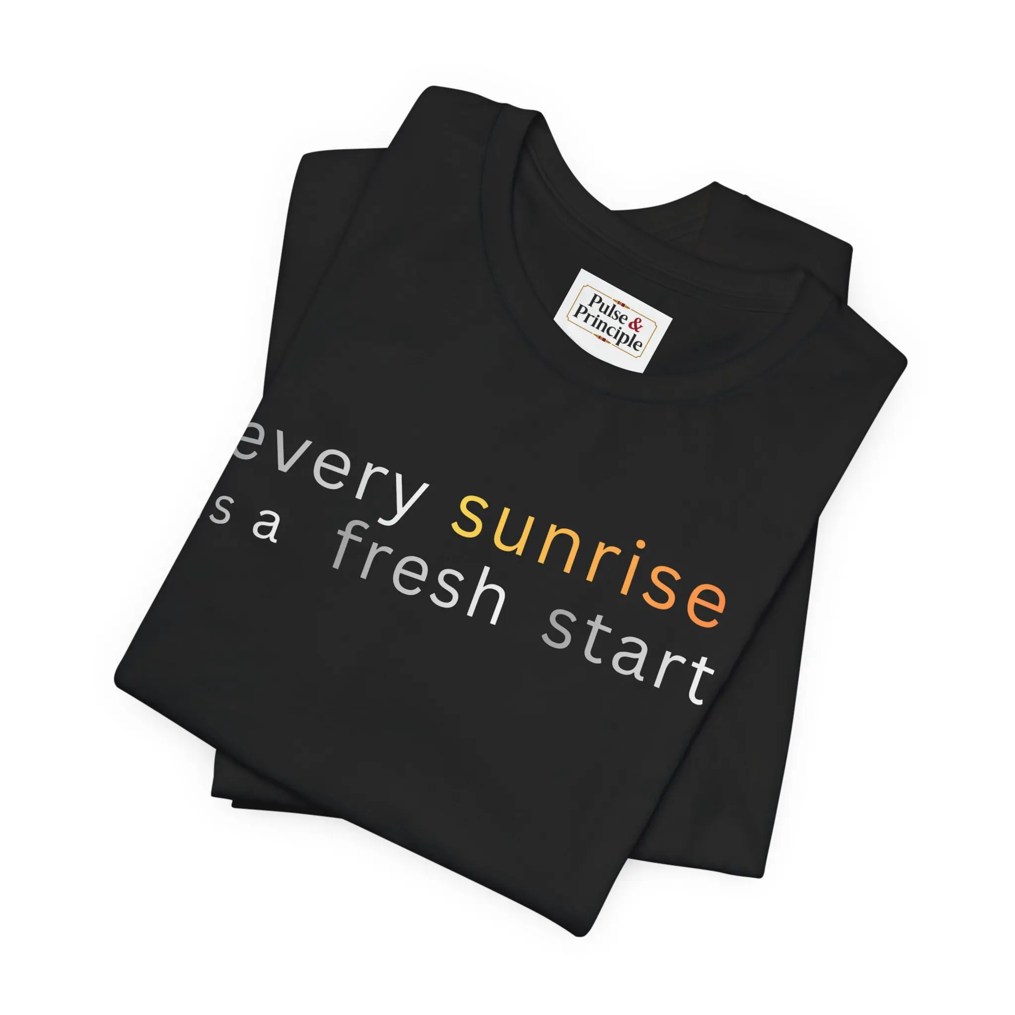 every sunrise is a fresh start / Unisex T-Shirt