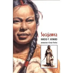 Sacajawea -- Harold P. Howard, Paperback
