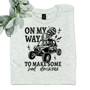 riding shirt sxs rzr on my way to make bad decisions humor cute messy bun skeleton popular short sleeve tshirt off road ride