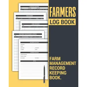 Farmers Log Book | Farm Management Record Keeping Book: A Monthly Farming Journal to Track Livestock, Equipment Maintenance & Repairs