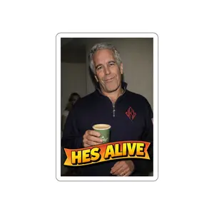 "He's Alive" Jeffrey Epstein Joke Sticker - Die-Cut Sticker