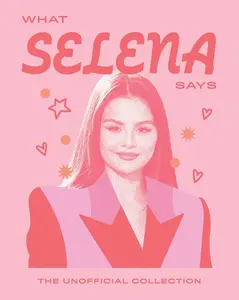 USED-What Selena Says: The Unofficial Collection by Quadrille (Hardcover)