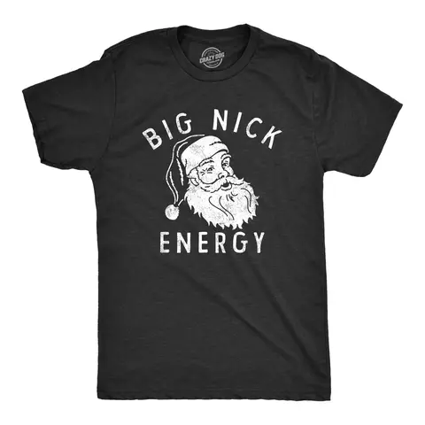 Mens Big Nick Energy T Shirt Funny Christmas Fat Santa Claus Saint Nicholas Tee for Guys Mens Funny T Shirts Cool Vintage Graphic Tees Christmas Shirts for Men Novelty Tees for Guys Black -
