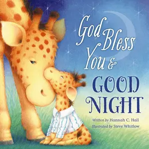 God Bless You and Good Night (A God Bless Book) by Hannah Hall [Board Book]