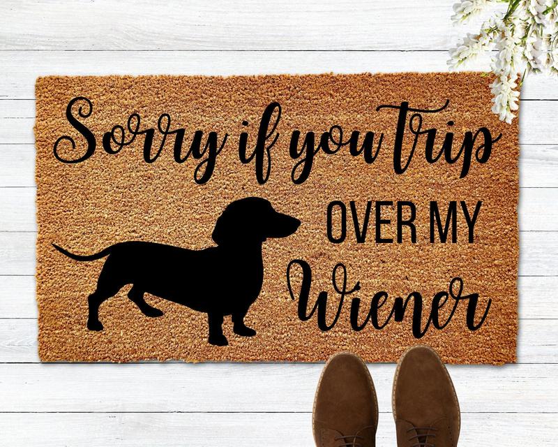 Sorry If You Trip Over My Wiener Doormat, Dachshund Doormat, Weiner Doormat, Funny Dog Doormat, Dachshund Lover, Dog Lover Gift, Wiener Dog