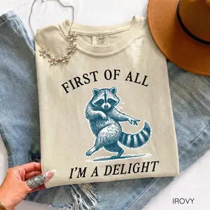 [Saleup to 74%] Comfort Colors First of All, I'm a Delight Shirt Funny Raccoon Tshirt Sarcastic Quote Shirt Sarcasm Shirt Funny Animal Raccoon Tee Humor Graphic T-Shirt