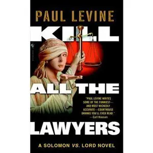 USED-Kill All The Lawyers: A Solomon Vs. Lord Novel by Paul Levine (Paperback)