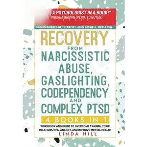 Recovery from Narcissistic Abuse, Gaslighting, Codependency and Complex PTSD (4 Books in 1): Workbook and Guide to Overcome Trauma, Toxic ... and Recover from Unhealthy Relationships) Paperback – September 23, 2022