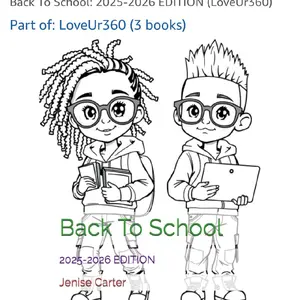 LoveUr360: BACK TO SCHOOL EDITION Coloring Book by Jenise Carter - Soft Cover, Collector's Edition, Includes None