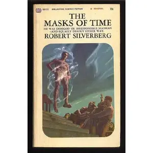 USED-The Masks of Time (Ballantine SF, U6121) by Robert Silverberg (Unknown)