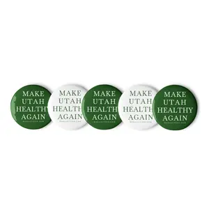 Make Utah Healthy Again Buttons