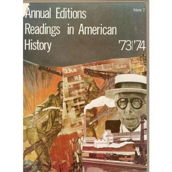 USED-Annual Editions, Readings in American History '73 and '74 - Volume 2 by Dushkin Publishing (Hardcover)