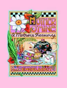 USED-Mother O' Mine: A Mother's Treasury by et al Mary Engelbreit (Hardcover)