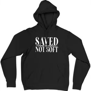 Saved Not Soft Hoodie