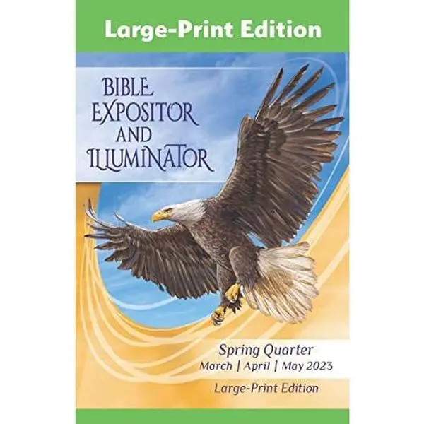 USED Book - Bible Expositor and Illuminator Large-Print Edition Spring (Mar-May) Quarter 2023 by unknown author (Unknown) - English