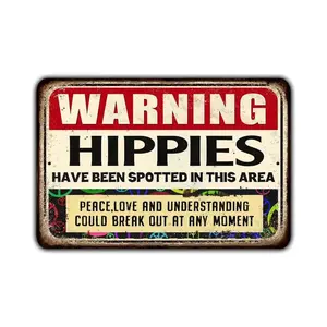 Warning Hippies Have Been Spotted In This Area Metal Sign Vintage Retro Rustic Patio Home Décor Gift Print Present