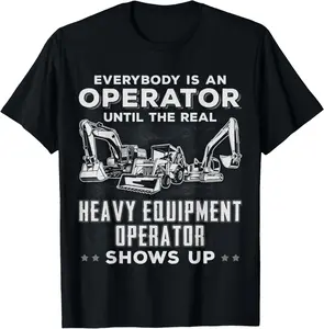 Funny Heavy Equipment Bulldozer Backhoe Excavator Operator Casual Short sleeve Cotton T-Shirt