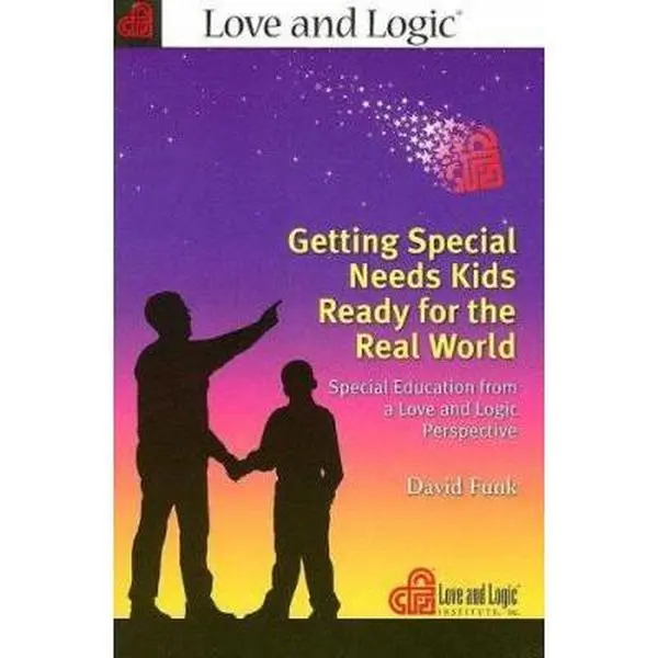 USED-Getting Special Needs Kids Ready for the Real World: Special Education from a Love And Logic Perspective by David Funk (Paperback)