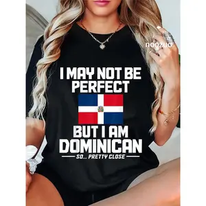 100% Cotton I May Not Be Perfect But I'm Dominican Republic Flag Pride T-Shirt