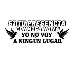 Si Tu Presencia Conmigo No Va - Car Vinyl Stickers - High Quality - Variety Colors