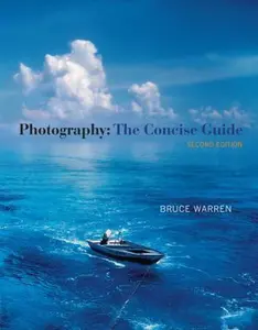 USED-Photography: The Concise Guide [With Access Code] by Warren, Bruce (Paperback)