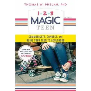 USED-1-2-3 Magic Teen: Communicate, Connect, and Guide Your Teen to Adulthood by Phelan, Thomas, PhD (Paperback)