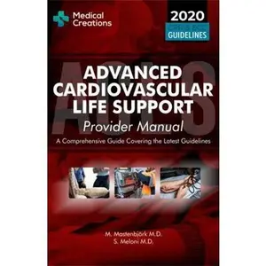 USED-Advanced Cardiovascular Life Support (ACLS) Provider Manual - A Comprehensive Guide Covering the Latest Guidelines by S. Meloni M.D. (Paperback)