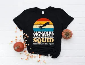 Squid Love Always Be Yourself Unless You Can Be A Shirt Squid Sunset Squid Tshirt, Gift for Lover Retro Vintage