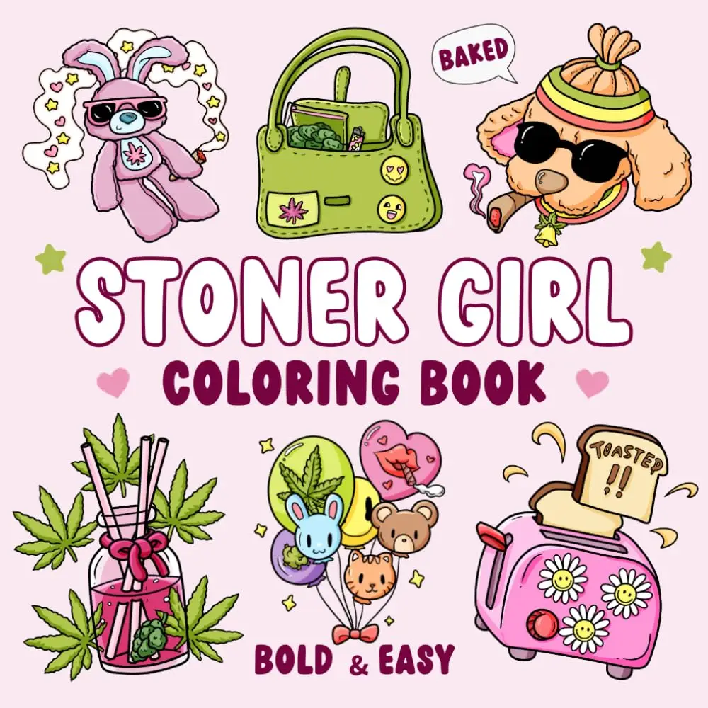 Stoner Girl Coloring Book Bold and Easy Cute Girls Life Coloring Book