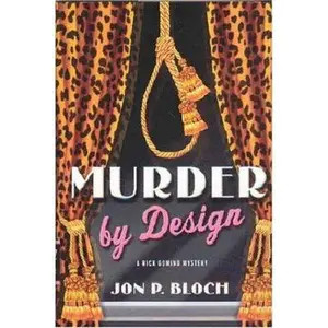 USED-Murder by Design: A Rick Domino Mystery by Jon P. Bloch (Hardcover)