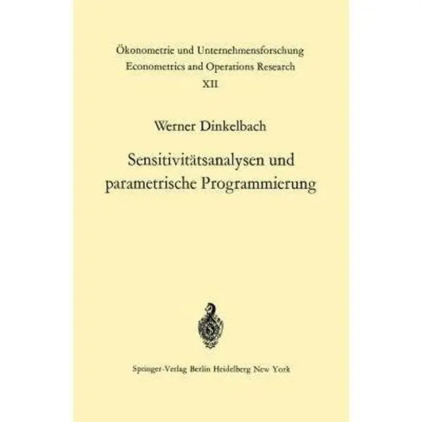 USED Book - Sensitivitätsanalysen Und Parametrische Programmierung by Dinkelbach, W. (Paperback) - German