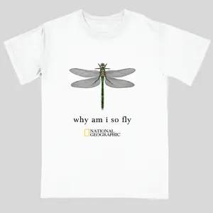 National Geographic Dragonfly "why am i so fly" T-Shirt, Logo Tee, Gifts Shirt, Unisex Vintage Graphic Tees Gothic Grunge Y2k Emo Scene Amity Affliction Style Clothes Men Women Streetwear