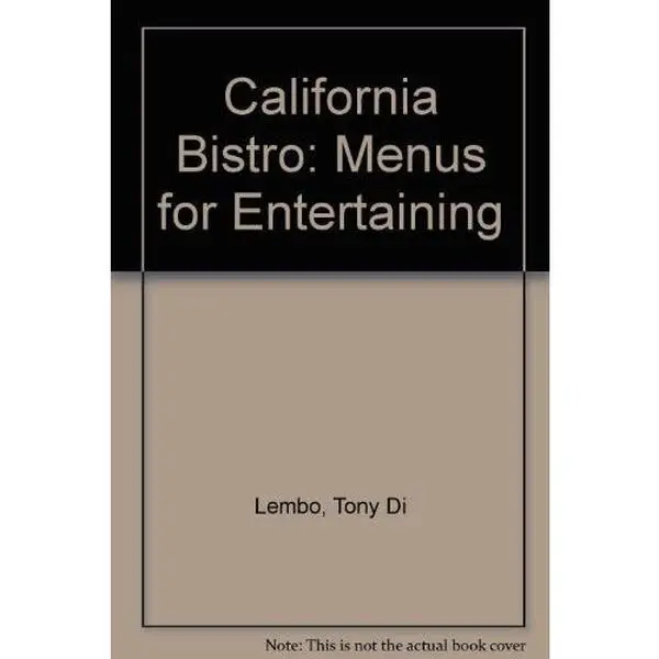 Used Books - California Bistro: Menus for Entertaining by Tony Dilembo (Paperback), Dinners Ideas