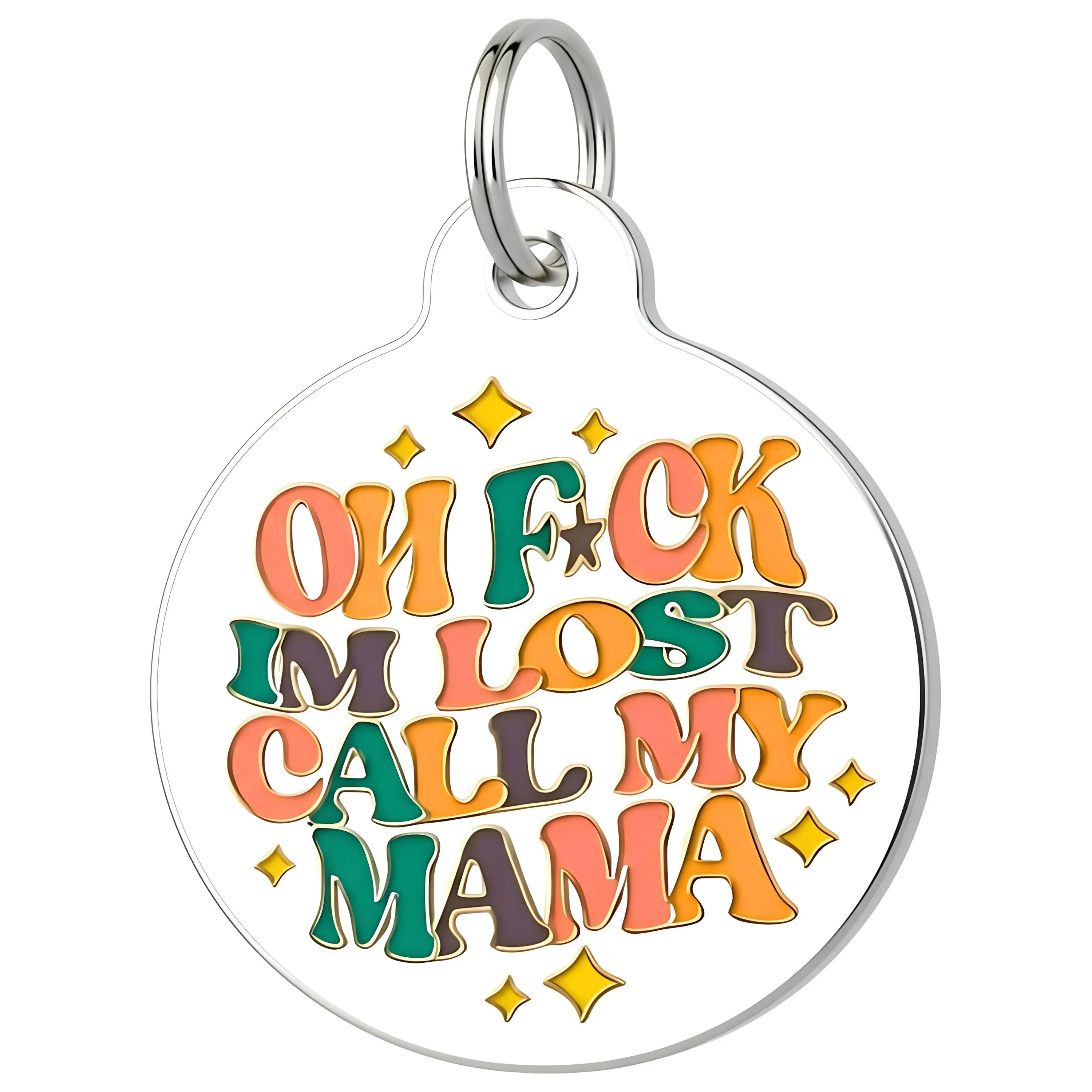 Oh F*ck I'm Lost Call My Mama - Pet ID Tag - Personalized Engraved Dog Tag