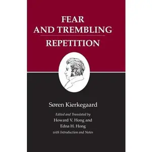 USED-Fear and Trembling/Repetition : Kierkegaard's Writings, Vol. 6 (Kierkegaard's Writings, 6) by Søren Kierkegaard (Hardcover)