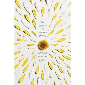 USED-The Summer of Broken Things by Haddix, Margaret Peterson (Hardcover)