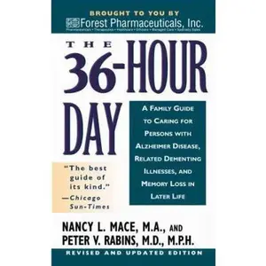 USED Book - The 36 Hour Day: A Family Guide to Caring for Persons with Alzheimer Disease, Related Dementing Illnesses, and Memory Loss in Later Life by Nancy l. Mace (Unknown) - english